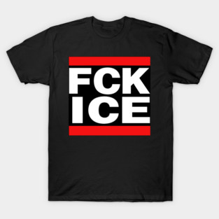 FCK ICE T-Shirt