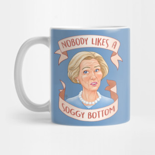 Nobody Likes a Soggy Bottom Great British Baking Show Mug