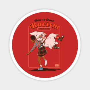 How to Face Racism Magnet