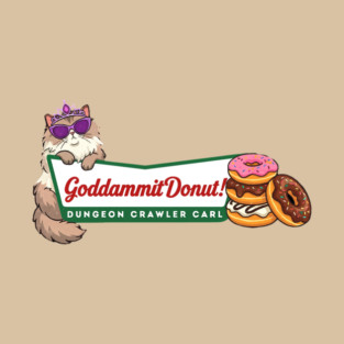Princess Donut Goddammit Donut , Dungeon Crawler Carl, Fantasy Book Reader Geeky Cat Lover, Donut Holes this is an outrage