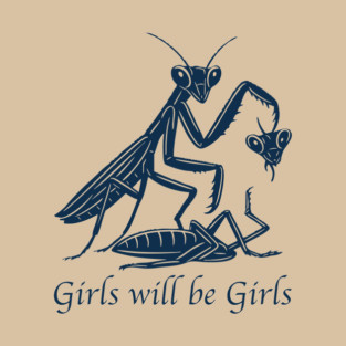 Girls Will Be Girls Praying Mantis